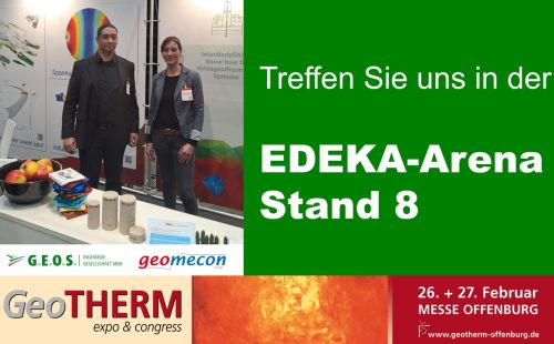 GeoTHERM 2026 in Offenburg: G.E.O.S. und geomecon vor Ort, Tiefengeothermie im Fokus: Treffen Sie uns in der EDEKA-Arena / Stand 8